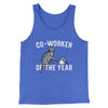 Co-Worker Of The Year Funny Men/Unisex Tank Top True Royal TriBlend | Funny Shirt from Famous In Real Life