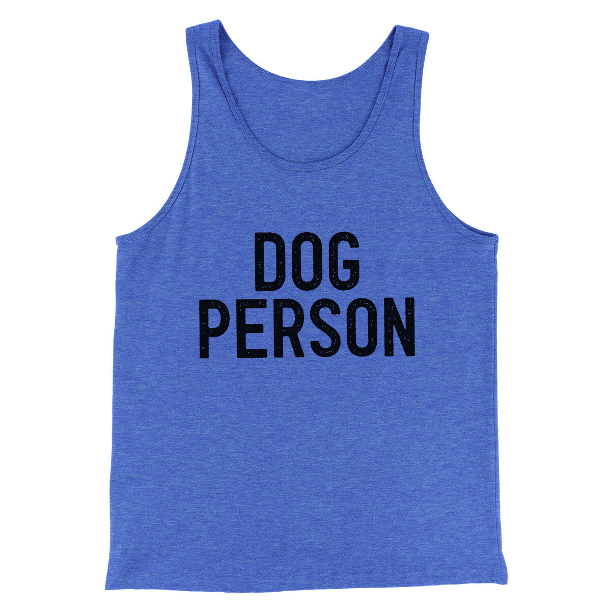 Dog Person Men/Unisex Tank Top True Royal TriBlend | Funny Shirt from Famous In Real Life