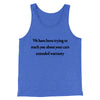 We Have Been Trying To Reach You About Car’s Extended Warranty Funny Men/Unisex Tank Top True Royal TriBlend | Funny Shirt from Famous In Real Life