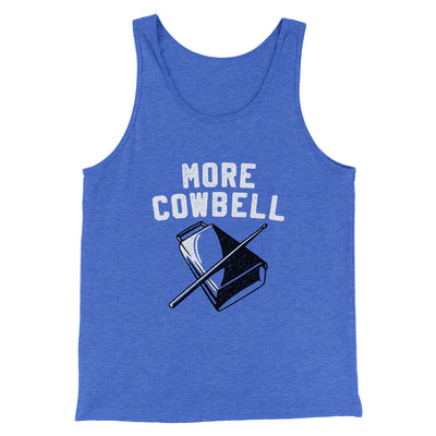 More Cowbell Funny Movie Men/Unisex Tank Top True Royal TriBlend | Funny Shirt from Famous In Real Life