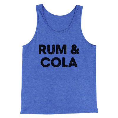 Rum And Cola Men/Unisex Tank Top True Royal TriBlend | Funny Shirt from Famous In Real Life