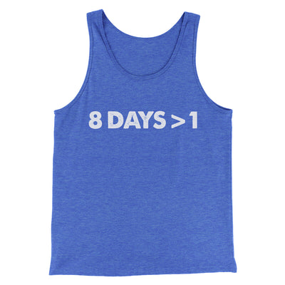 8 Days > 1 Funny Hanukkah Men/Unisex Tank Top True Royal TriBlend | Funny Shirt from Famous In Real Life