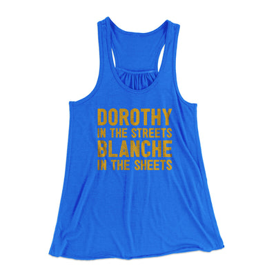 Dorothy In The Streets Blanche In The Sheets Women's Flowey Racerback Tank Top True Royal | Funny Shirt from Famous In Real Life