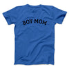 Boy Mom Men/Unisex T-Shirt True Royal | Funny Shirt from Famous In Real Life