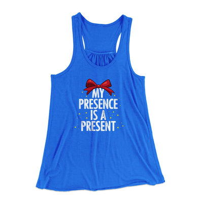 My Presence Is A Present Women's Flowey Racerback Tank Top True Royal | Funny Shirt from Famous In Real Life