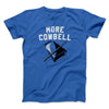 More Cowbell Funny Movie Men/Unisex T-Shirt True Royal | Funny Shirt from Famous In Real Life