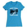 Great Minds Think A Hike Women's T-Shirt Turquoise | Funny Shirt from Famous In Real Life