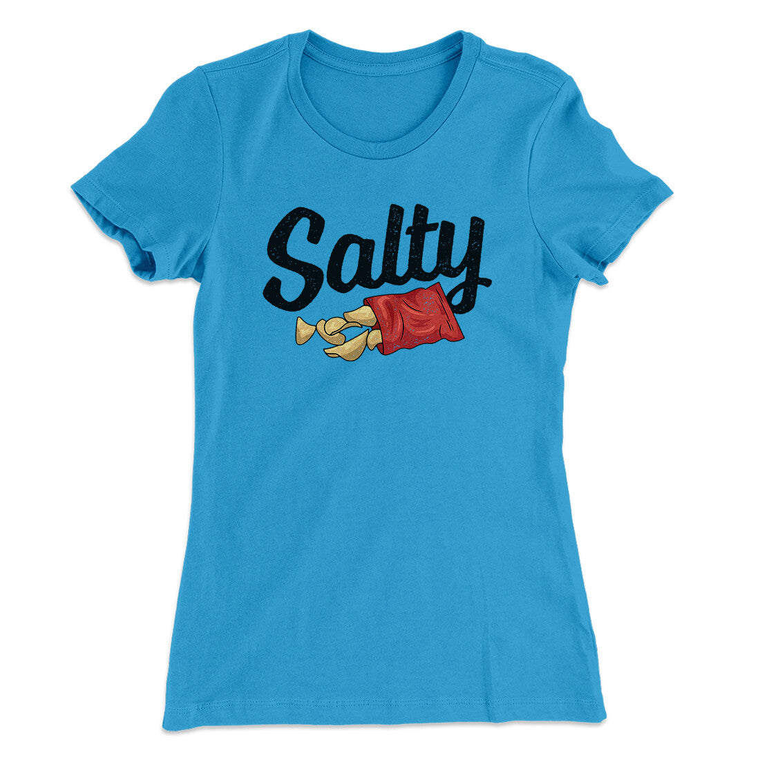 Salty Chips Funny Women's T-Shirt | Funny Shirt from Famous In Real Life