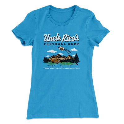 Uncle Rico's Football Camp Women's T-Shirt Turquoise | Funny Shirt from Famous In Real Life