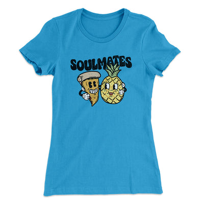 Soulmates Pineapple & Pizza Women's T-Shirt Turquoise | Funny Shirt from Famous In Real Life