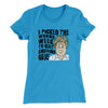 I Picked The Wrong Week To Quit Sniffing Glue Women's T-Shirt Turquoise | Funny Shirt from Famous In Real Life