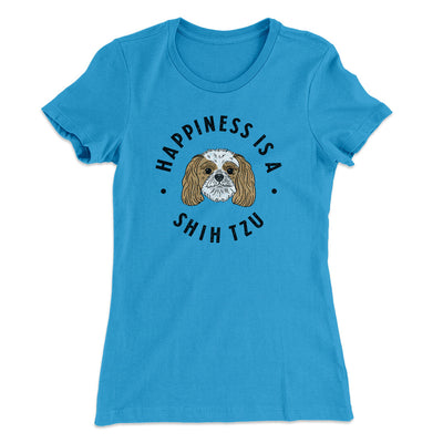 Happiness Is A Shih Tzu Women's T-Shirt Turquoise | Funny Shirt from Famous In Real Life