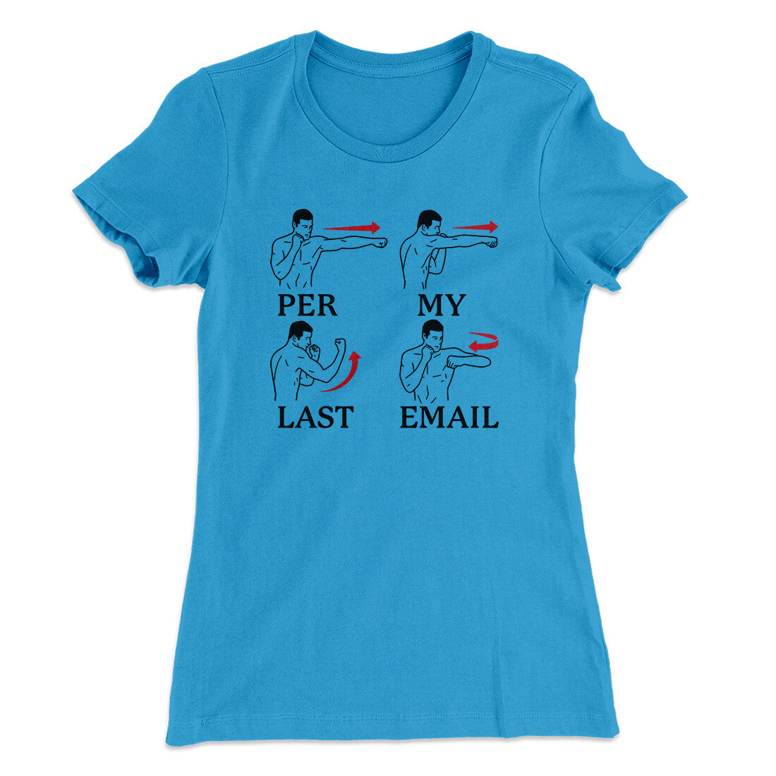 Per My Last Email Funny Women's T-Shirt | Funny Shirt from Famous In Real Life