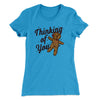 Thinking Of You Women's T-Shirt Turquoise | Funny Shirt from Famous In Real Life