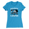 Happy Camper Women's T-Shirt Turquoise | Funny Shirt from Famous In Real Life