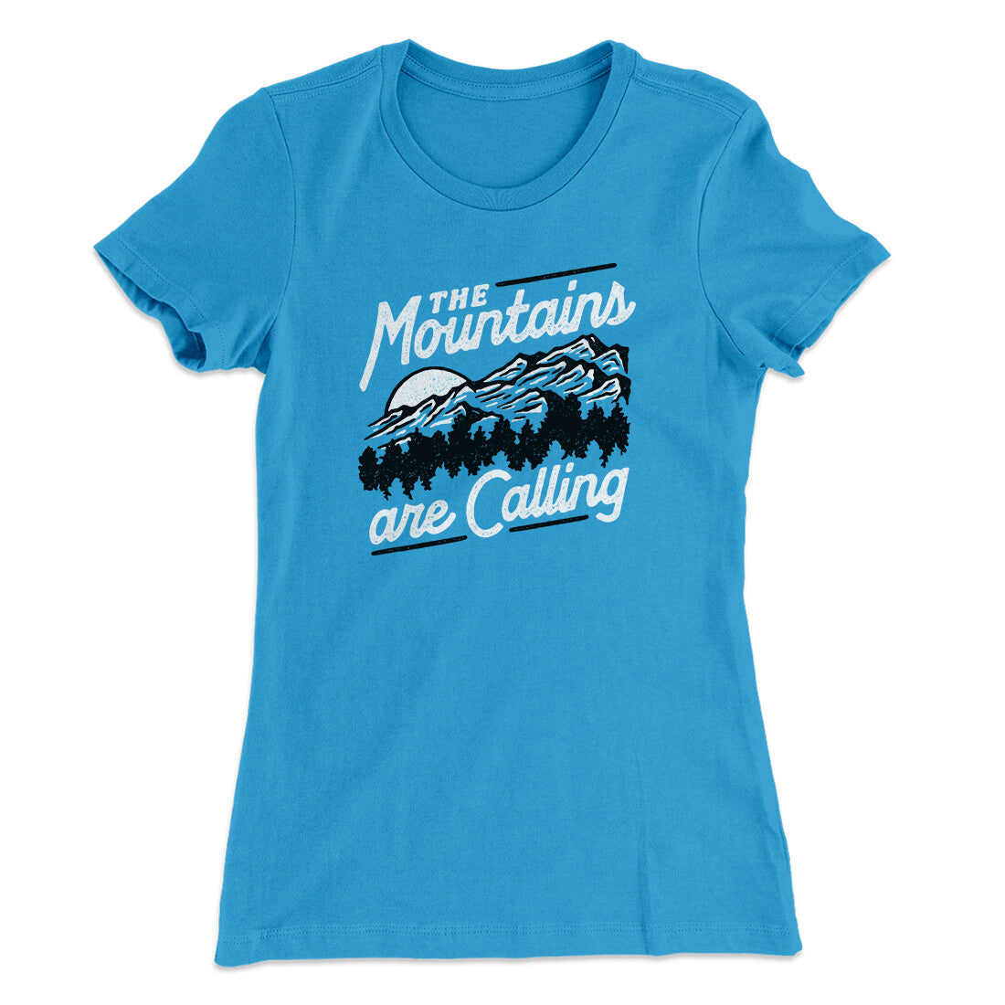 The Mountains Are Calling Women's T-Shirt Turquoise | Funny Shirt from Famous In Real Life