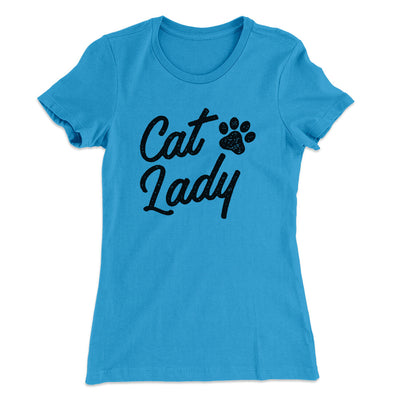 Cat Lady Women's T-Shirt Turquoise | Funny Shirt from Famous In Real Life