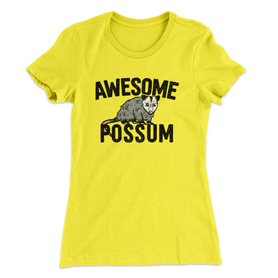 Awesome Possum Funny Women's T-Shirt Vibrant Yellow | Funny Shirt from Famous In Real Life