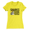 Sharks With Frickin’ Laser Beams Women's T-Shirt Vibrant Yellow | Funny Shirt from Famous In Real Life