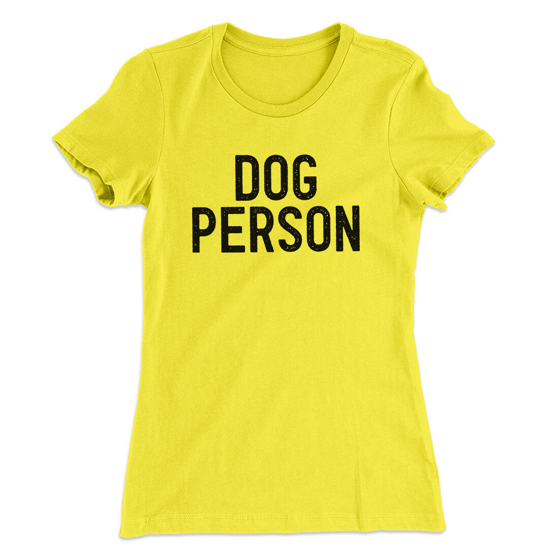 Dog Person Women's T-Shirt | Funny Shirt from Famous In Real Life