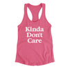 Kinda Don't Care Funny Women's Racerback Tank Vintage Pink | Funny Shirt from Famous In Real Life