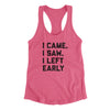 I Came I Saw I Left Early Funny Women's Racerback Tank Vintage Pink | Funny Shirt from Famous In Real Life