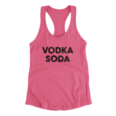 Vodka Soda Women's Racerback Tank Vintage Pink | Funny Shirt from Famous In Real Life