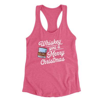 Whiskey You A Merry Christmas Women's Racerback Tank Vintage Pink | Funny Shirt from Famous In Real Life