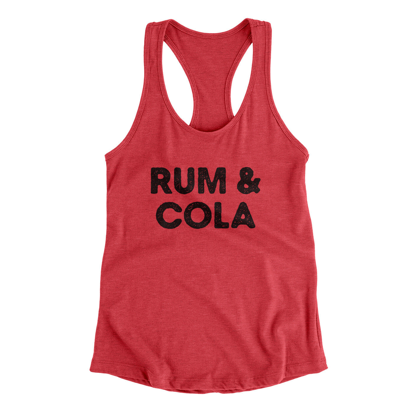 Rum And Cola Women's Racerback Tank | Funny Shirt from Famous In Real Life