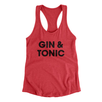 Gin And Tonic Women's Racerback Tank Vintage Red | Funny Shirt from Famous In Real Life