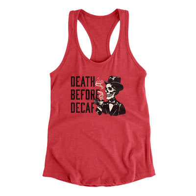 Death Before Decaf Women's Racerback Tank Vintage Red | Funny Shirt from Famous In Real Life