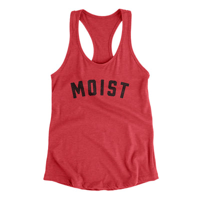 Moist Funny Women's Racerback Tank Vintage Red | Funny Shirt from Famous In Real Life