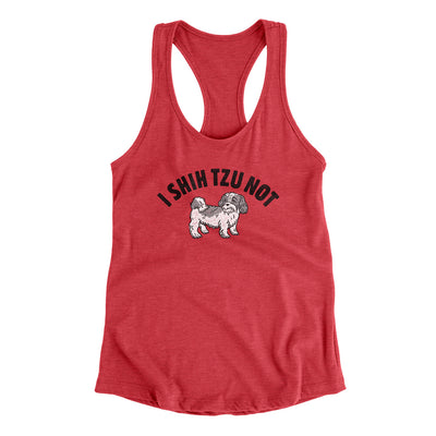 I Shih Tzu Not Women's Racerback Tank Vintage Red | Funny Shirt from Famous In Real Life