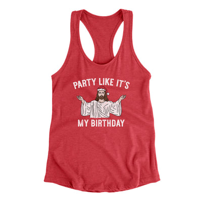 Party Like It's My Birthday Women's Racerback Tank Vintage Red | Funny Shirt from Famous In Real Life