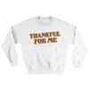 Thankful For Me Ugly Sweater White | Funny Shirt from Famous In Real Life