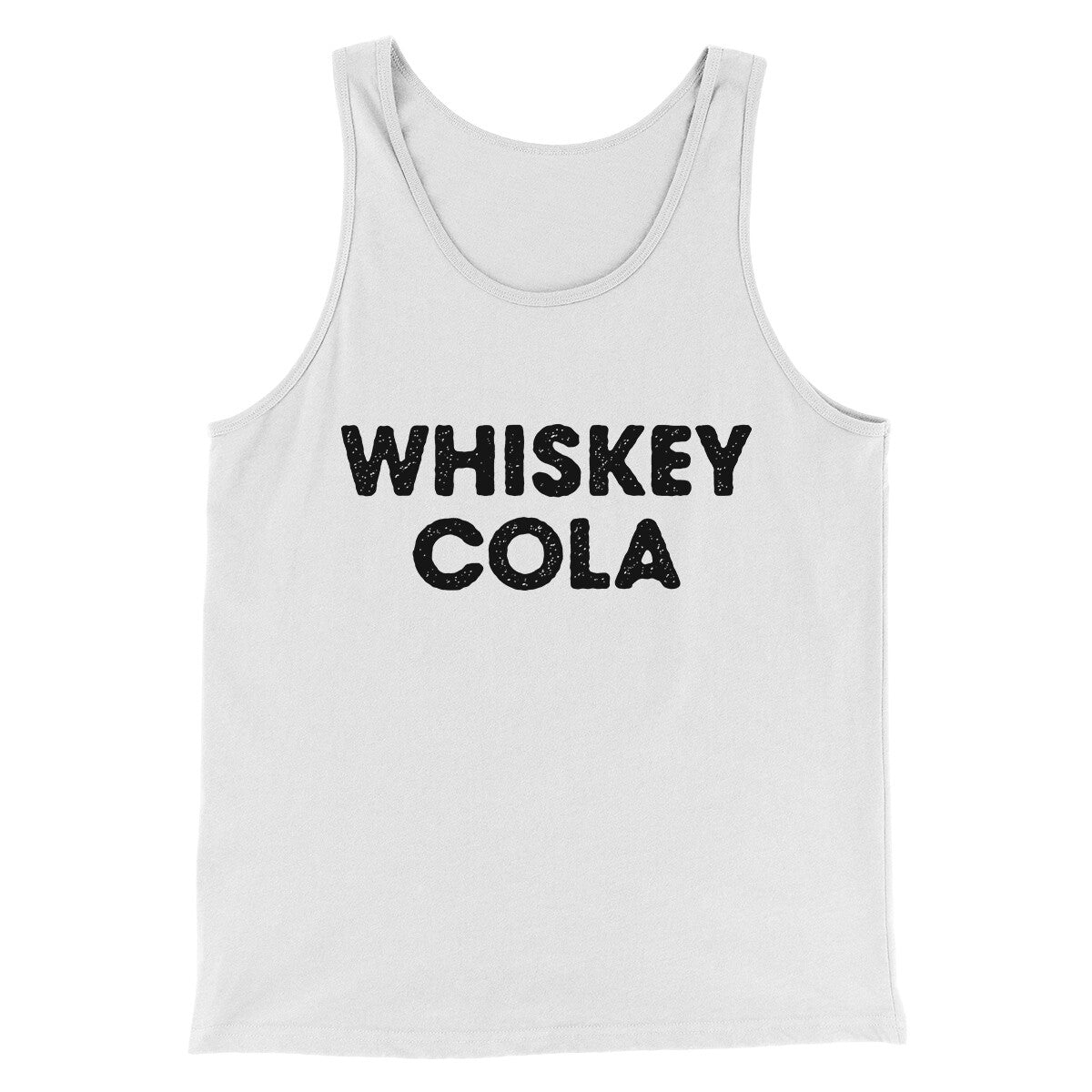 Whiskey Cola Men/Unisex Tank Top | Funny Shirt from Famous In Real Life