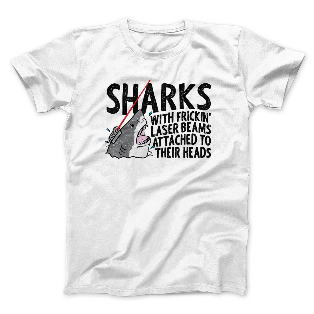 Sharks With Frickin’ Laser Beams Funny Movie Men/Unisex T-Shirt | Funny Shirt from Famous In Real Life