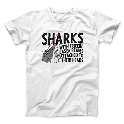 Sharks With Frickin’ Laser Beams Funny Movie Men/Unisex T-Shirt White | Funny Shirt from Famous In Real Life