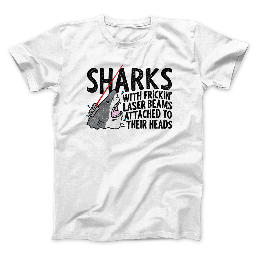 Sharks With Frickin’ Laser Beams Funny Movie Men/Unisex T-Shirt | Funny Shirt from Famous In Real Life