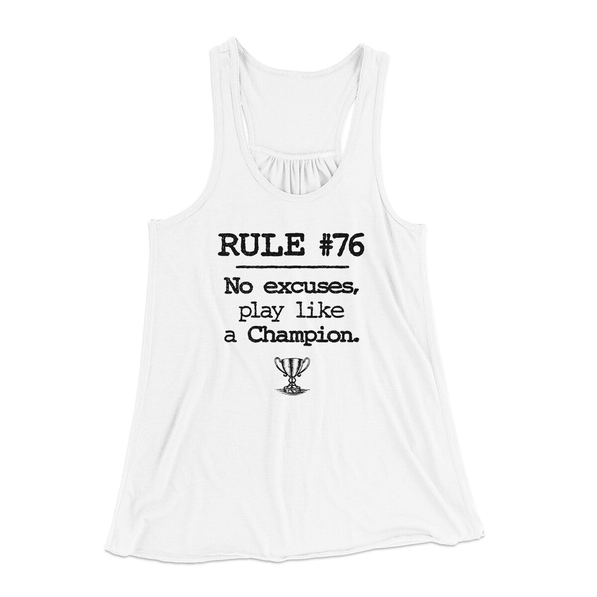 Rule 76 - No Excuses Women's Flowey Racerback Tank Top White | Funny Shirt from Famous In Real Life