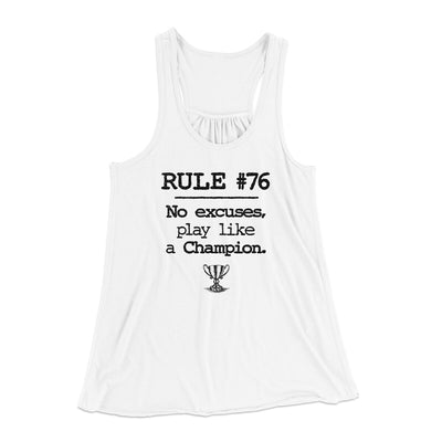 Rule 76 - No Excuses Women's Flowey Racerback Tank Top White | Funny Shirt from Famous In Real Life
