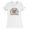 Books Are My Valentine Women's T-Shirt White | Funny Shirt from Famous In Real Life