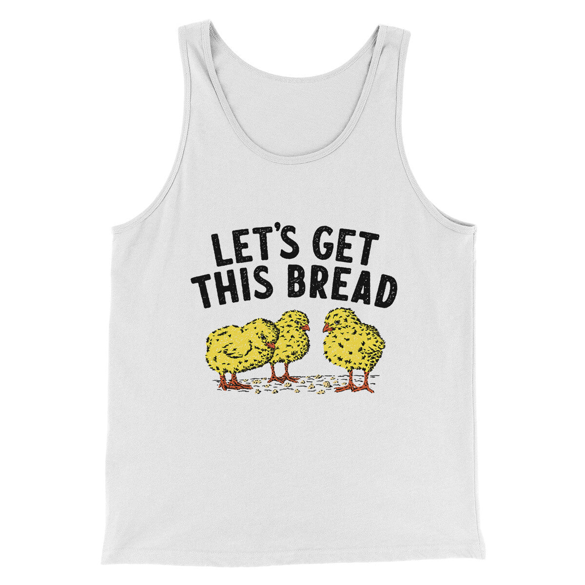 Let's Get This Bread Funny Men/Unisex Tank Top | Funny Shirt from Famous In Real Life