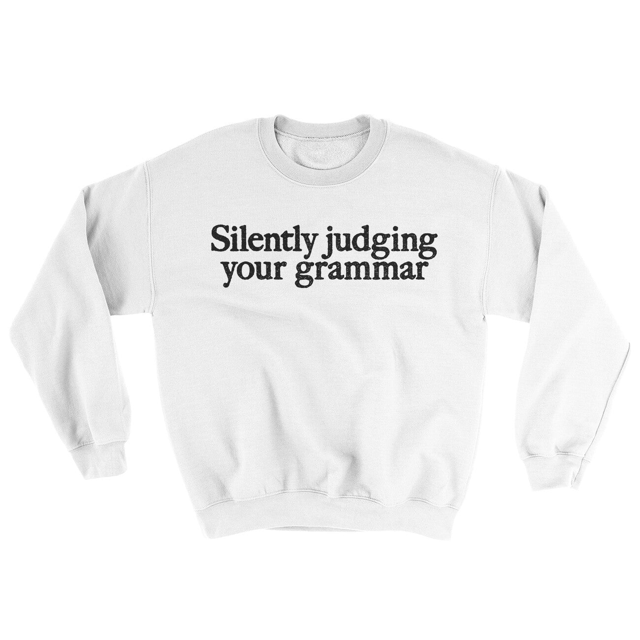 Silently Judging Your Grammar Ugly Sweater | Funny Shirt from Famous In Real Life