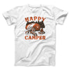 Happy Camper Men/Unisex T-Shirt White | Funny Shirt from Famous In Real Life