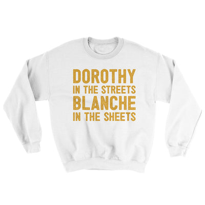 Dorothy In The Streets Blanche In The Sheets Ugly Sweater White | Funny Shirt from Famous In Real Life