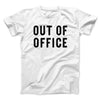 Out Of Office Men/Unisex T-Shirt White | Funny Shirt from Famous In Real Life