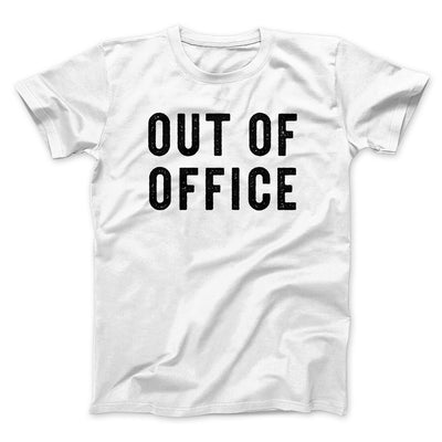 Out Of Office Funny Men/Unisex T-Shirt White | Funny Shirt from Famous In Real Life