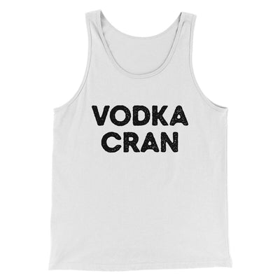 Vodka Cran Men/Unisex Tank Top White | Funny Shirt from Famous In Real Life