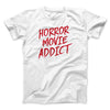 Horror Movie Addict Funny Movie Men/Unisex T-Shirt White | Funny Shirt from Famous In Real Life